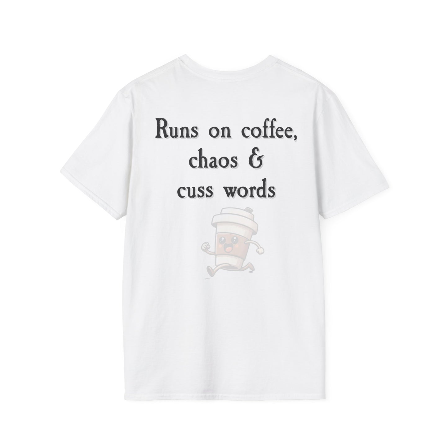 Runs on Coffee, Chaos & Cuss Words Unisex T-Shirt