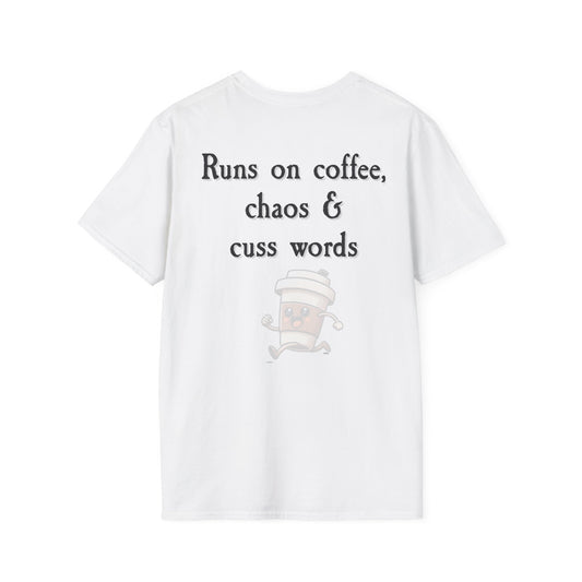 Runs on Coffee, Chaos & Cuss Words Unisex T-Shirt