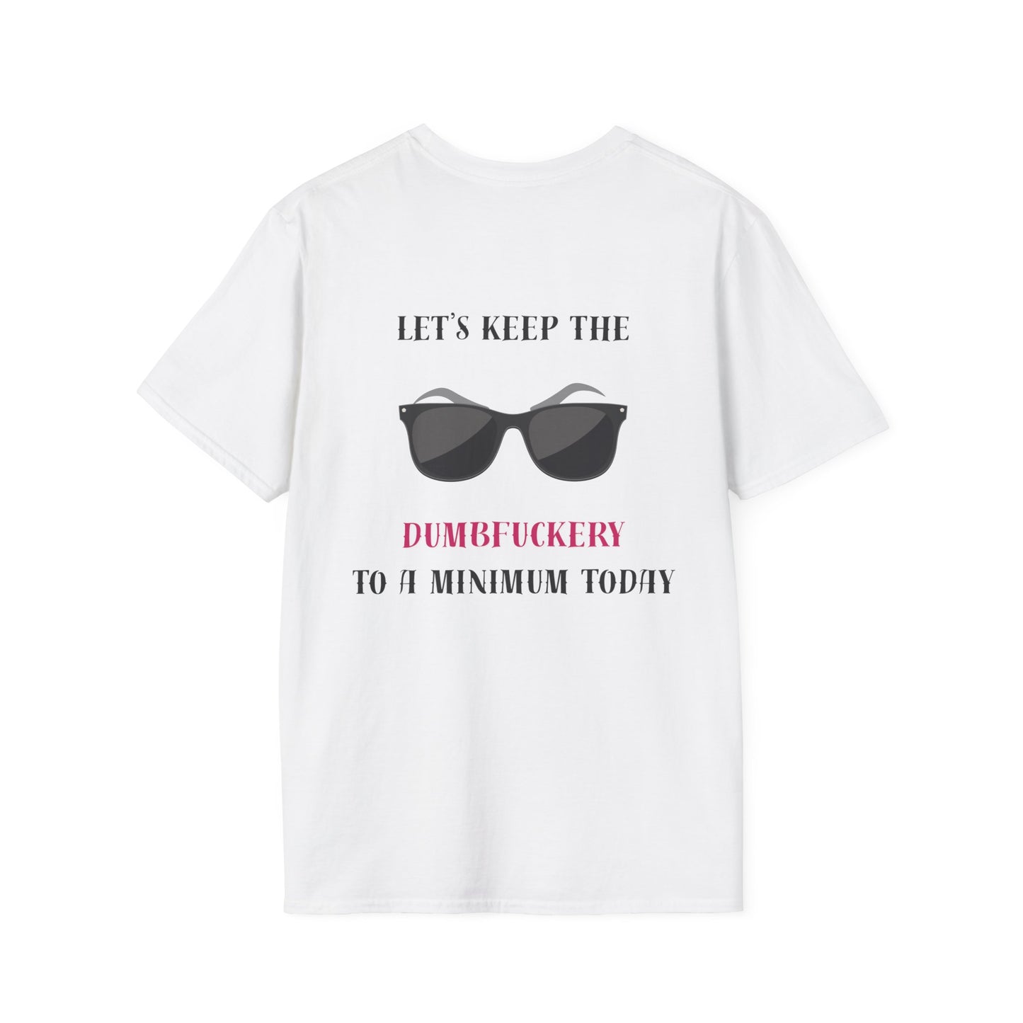 Dumbf*ckery Unisex T-Shirt
