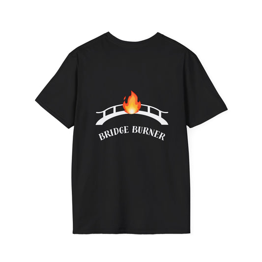 Bridge Burner Unisex T-Shirt