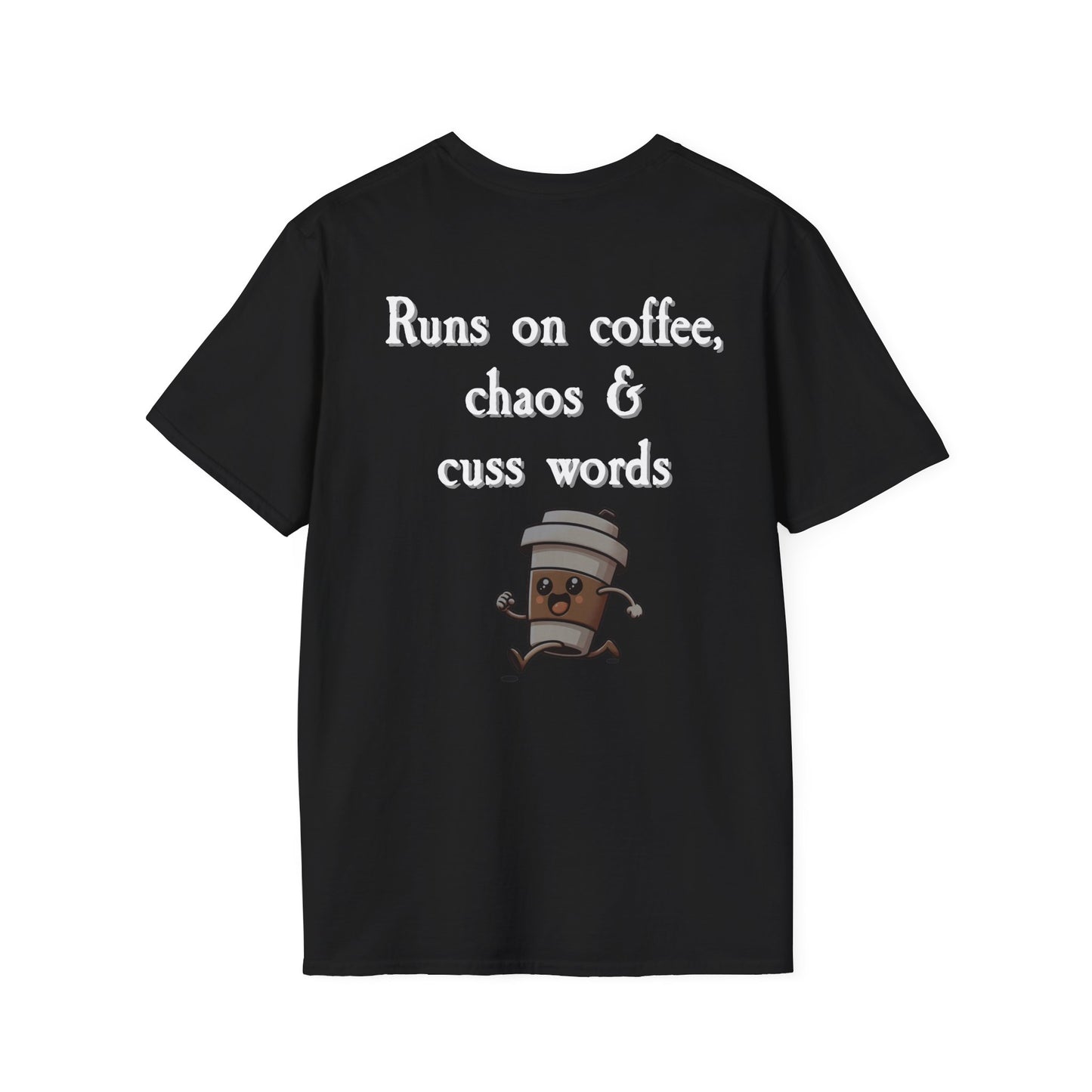 Runs on Coffee, Chaos & Cuss Words Unisex T-Shirt