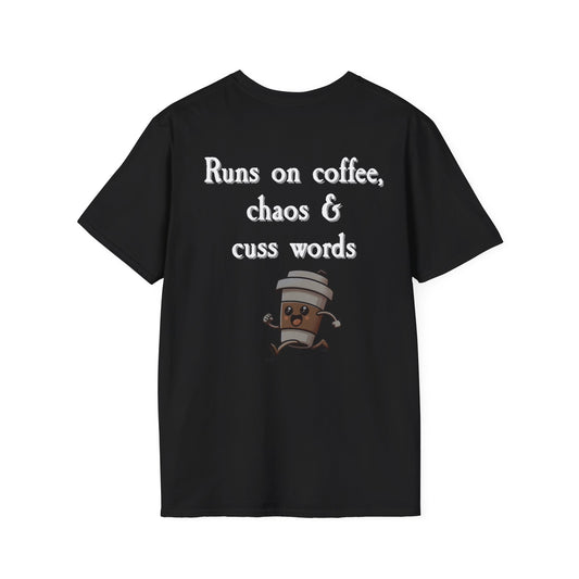 Runs on Coffee, Chaos & Cuss Words Unisex T-Shirt