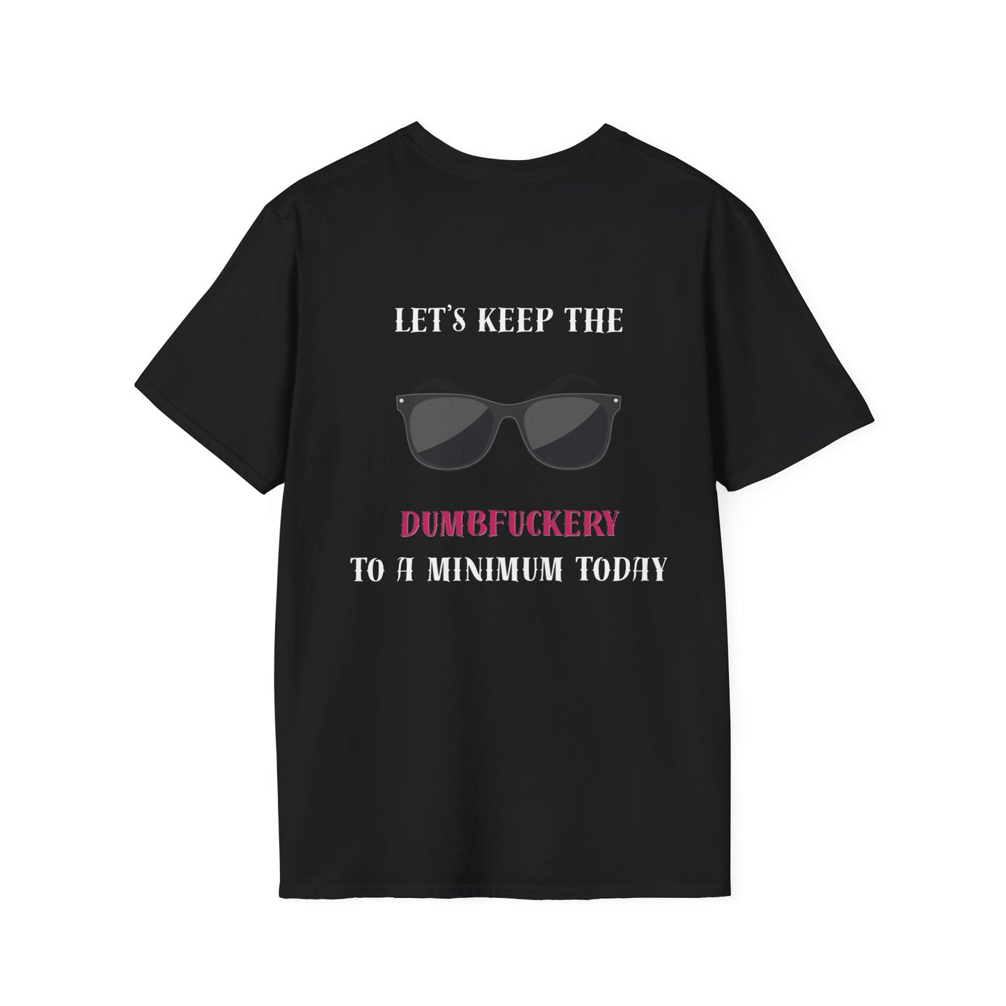 Dumbf*ckery Unisex T-Shirt